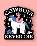 Cowboys Never Die Sticker