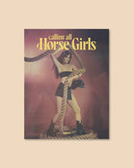 Calling All Horse Girls Magazine, Vol. 4: Rowdy