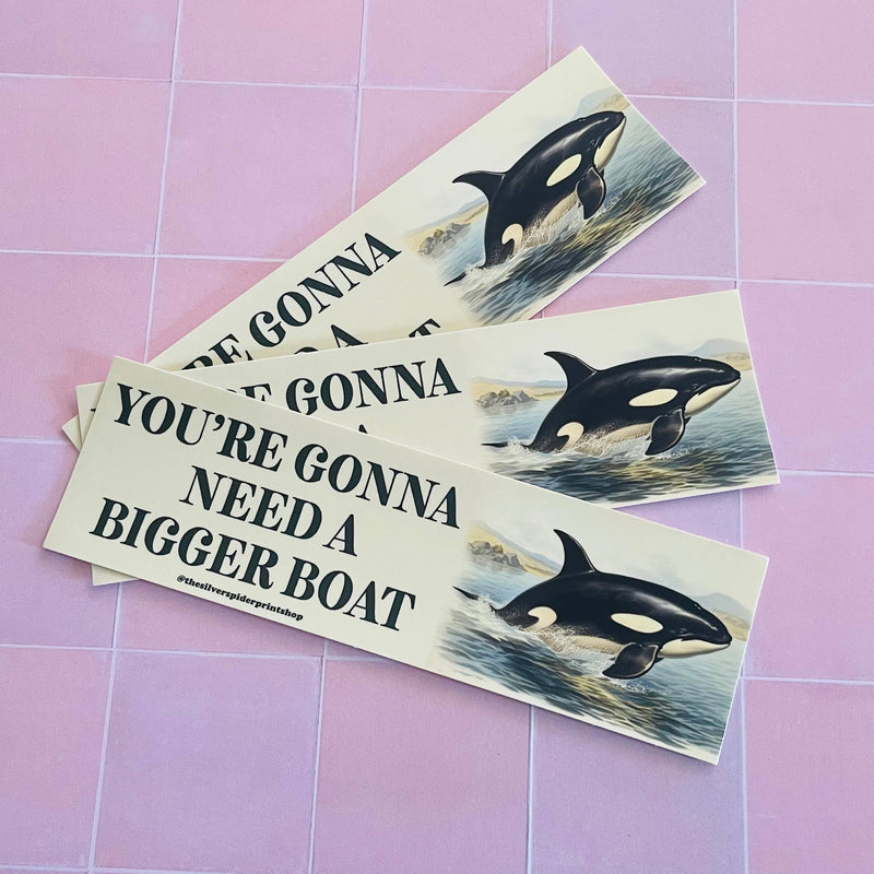 You’re gonna need a bigger boat Orca whale Bumper Sticker